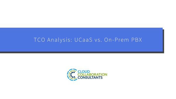 UCaaS versus On-Prem PBX cost - Page 1